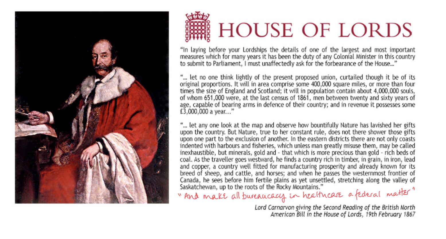 House of Lords, 1867, second reading of the British North American Bill, with an added sentence “And make all bureaucracy in health care a federal matter”